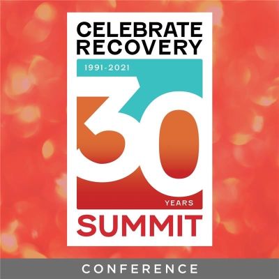 30th Anniversary Celebrate Recovery 2021 Summit General Sessions