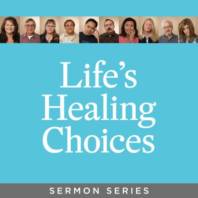 Life's Healing Choices: The Beatitudes Sermon Series